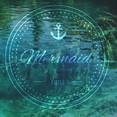 Mermaid - Yuna (Cover)