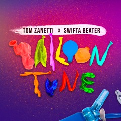 Tom Zanetti x Swifta Beater - Balloon Tune [Exclusive Preview]