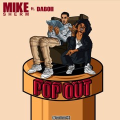 Mike Sherm - Pop Out ft. SOB X RBE (DaBOii)