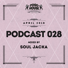 Pogo House Podcast #028 - Soul Jacka (April 2018)
