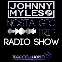 Johnny Myles - Nostalgic Trip Radio Episode 001
