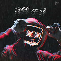 LUiS - TURN IT UP