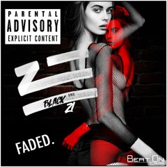 ZHU - Faded (Black 21 RMX)