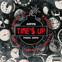 TIME$ UP! (PROD: MADEBYARP$)