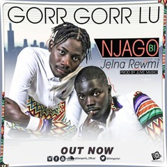 GORR GORR LU_NJAGO BI JELINA REWMI_PROD BY JLIVE MUSIC