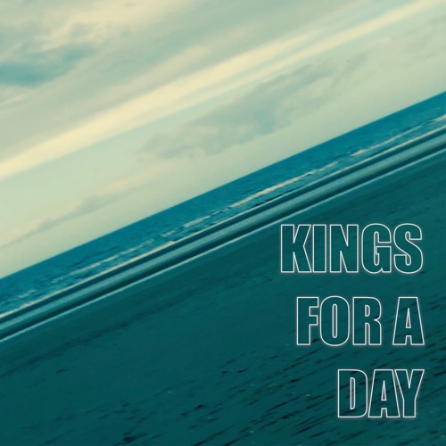 Kings For A Day
