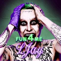 fun 4 me - LJay