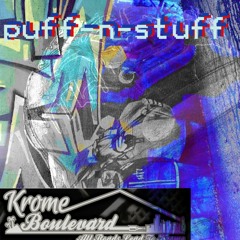 Krome podcast 8down puff-n-stuff
