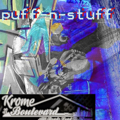 Krome podcast 8down puff-n-stuff