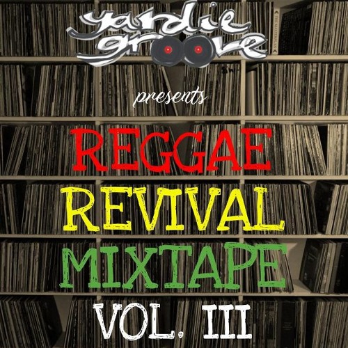 Reggae Revival Mixtape Vol. III