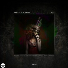 Sebastian Groth - Use [OUT ON DOLMA]
