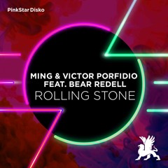 MING & Victor Porfidio feat. Bear Redell - Rolling Stone