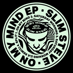 [ESUOH004] Slim Steve - On My Mind EP (incl. LK Remix)