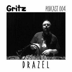 Gritz 004 • Drazel (+ Interview)