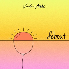 Debout Ft. FouKi
