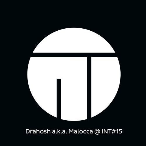 Drahosh a.k.a. Malocca @ INT#15