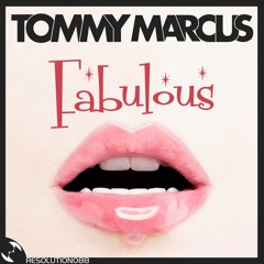 Tommy Marcus - Fabulous (Original Mix)