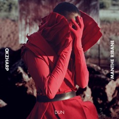 Okzharp & Manthe Ribane - Dun - Taken From 'Closer Apart'