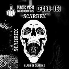 [FCKU-15] SCARREX - Clash of Classics