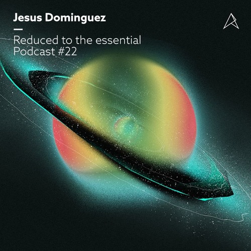 REDUCED to the essential. / Podcast #22: Jesus Dominguez