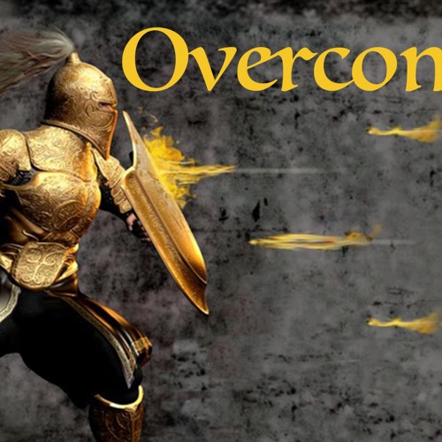 Overcomers - Part 3 - Gregg Donaldson