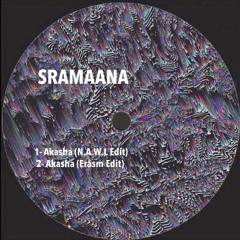 SRAMAANA - Akasha (Eråsm Edit)