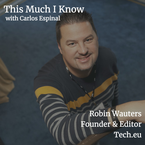 Tech Eu Is Coming Soon And Wants You Robin Wauters Founder Of