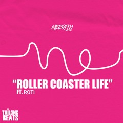 MeerFly - Roller Coaster Life (Ft. ROTI)