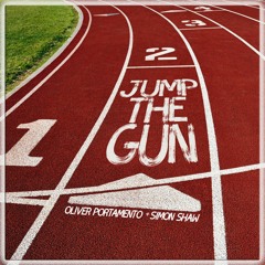 Oliver Portamento & Simon Shaw - Jump The Gun [Free Download]