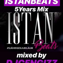 ISTANBEATS CLUB MIX 5 YEAR ANNIVARSARY Mixed By DJ CENGIZZ X DJ SEAN GIZZ