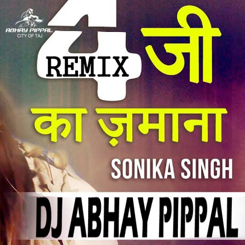 4G Ka Jamana Remix DJ ABHAY PIPPAL