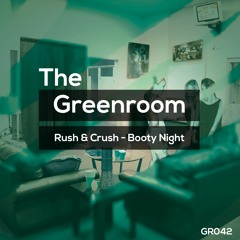 Booty Night [2-Dutch: The Greenroom]
