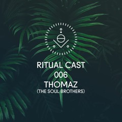 Ritual Cast 006 - Thomaz (The Soul Brothers)