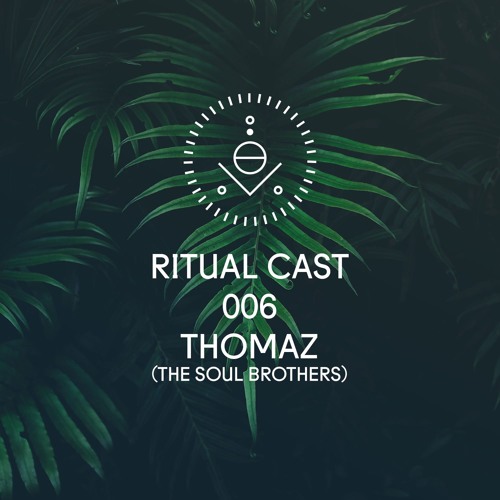 Ritual Cast 006 - Thomaz (The Soul Brothers)