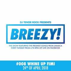 Breezy! #008 Whine Up Fimi - 24.04.2018
