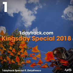 Specials Series | DeLaFresco - Kingsday Special 2018 | 1daytrack.com