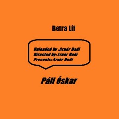 Páll Óskar - Paul Oscar - Betra Líf - Better Life
