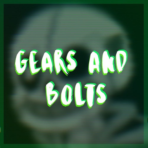 [No AU] Gears and Bolts (Updated)