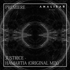 PREMIERE: Justrice - Hamartia (Original Mix) [Analisar Music]