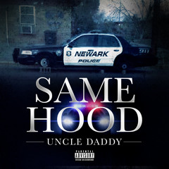 Uncle Daddy Same Hood