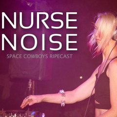 Nurse Noise RIPEcast Guest Mix