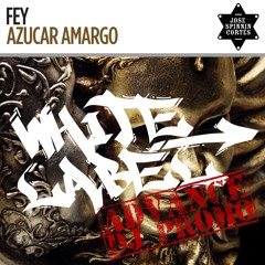 Fey - Azucar Amargo (Jose Spinnin Cortes White Label Remix)