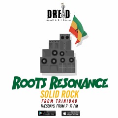 DREAD Radio - Solid Rock - ROOTS RESONANCE week 101 (feat. IYATA SAFARI)