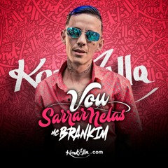 MC Brankim - Vou Sarra Nelas