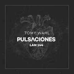 LAM144 : Tomy Wahl - Pulsaciones (Original Mix)