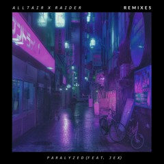 Alltair, Raider ft. Jex - Paralyzed (RIzE Remix)