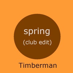 spring (club edit)