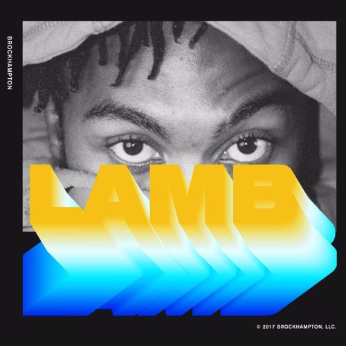 BROCKHAMPTON - LAMB (EXTENDED DEMO + MATT'S VERSE)