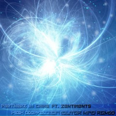 Partnerz In Crime Ft. Zentiments - High Expression (Outer Mind 2016 Remix) (preview) [Buy = FREE DL]