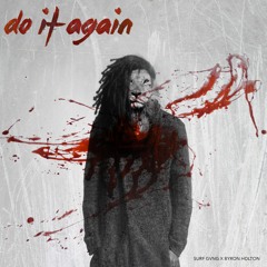 Surf Gvng X Byron Holton - Do It Again